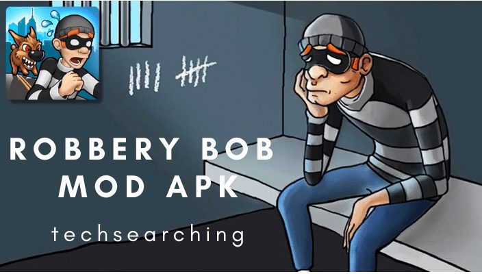download game robbery bob mod apk